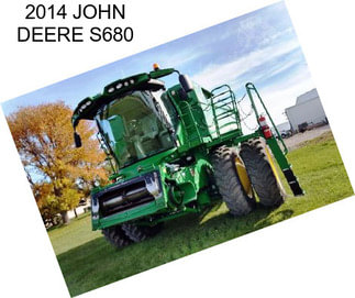 2014 JOHN DEERE S680