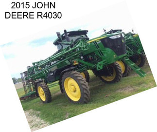 2015 JOHN DEERE R4030