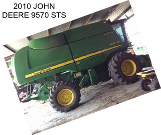 2010 JOHN DEERE 9570 STS