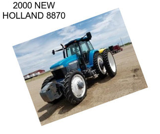 2000 NEW HOLLAND 8870