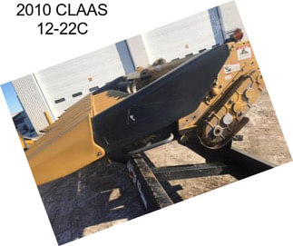 2010 CLAAS 12-22C