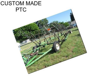 CUSTOM MADE PTC