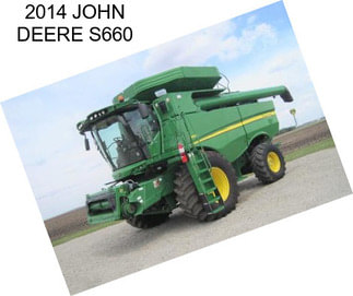 2014 JOHN DEERE S660