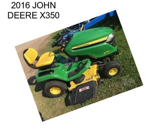 2016 JOHN DEERE X350