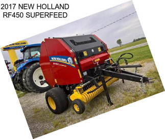 2017 NEW HOLLAND RF450 SUPERFEED