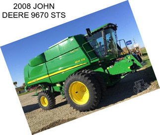 2008 JOHN DEERE 9670 STS