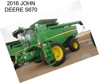 2016 JOHN DEERE S670