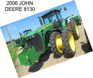 2006 JOHN DEERE 8130