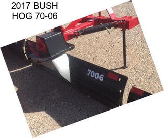 2017 BUSH HOG 70-06