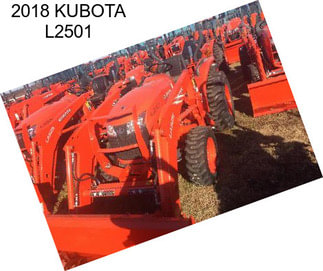 2018 KUBOTA L2501