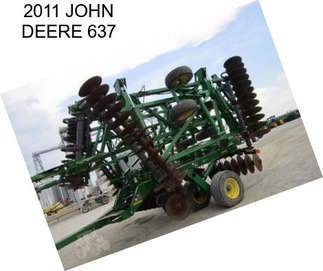 2011 JOHN DEERE 637