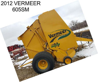 2012 VERMEER 605SM