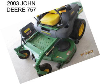 2003 JOHN DEERE 757