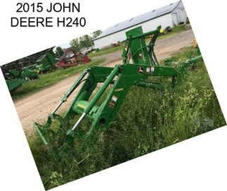 2015 JOHN DEERE H240