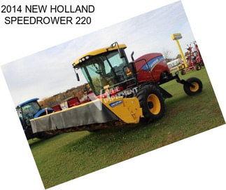 2014 NEW HOLLAND SPEEDROWER 220