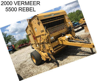 2000 VERMEER 5500 REBEL