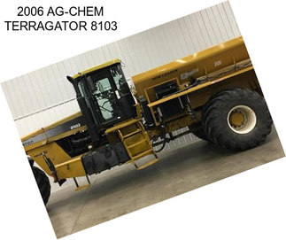 2006 AG-CHEM TERRAGATOR 8103