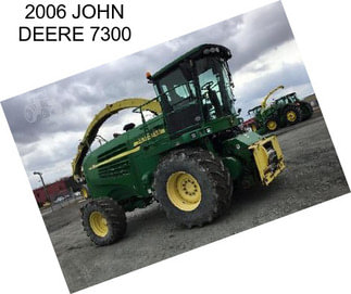 2006 JOHN DEERE 7300