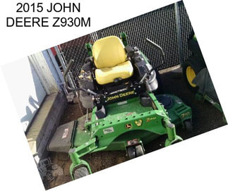 2015 JOHN DEERE Z930M