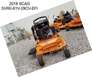 2018 SCAG SVRII-61V-29CV-EFI