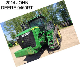 2014 JOHN DEERE 9460RT