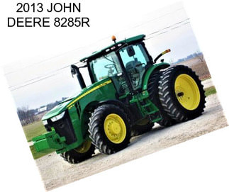 2013 JOHN DEERE 8285R