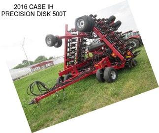 2016 CASE IH PRECISION DISK 500T