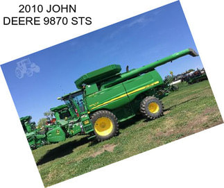 2010 JOHN DEERE 9870 STS