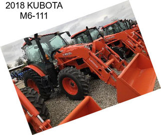 2018 KUBOTA M6-111