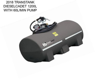 2018 TRANSTANK DIESELCADET 1200L WITH 60L/MIN PUMP