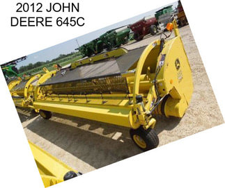 2012 JOHN DEERE 645C