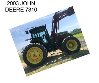 2003 JOHN DEERE 7810