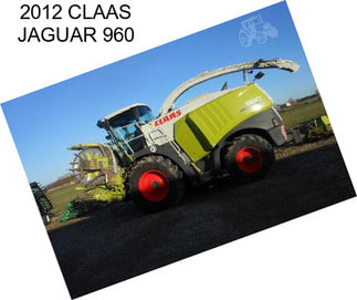 2012 CLAAS JAGUAR 960