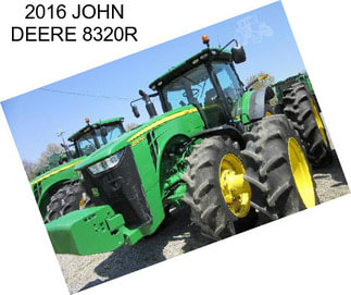 2016 JOHN DEERE 8320R