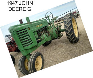 1947 JOHN DEERE G