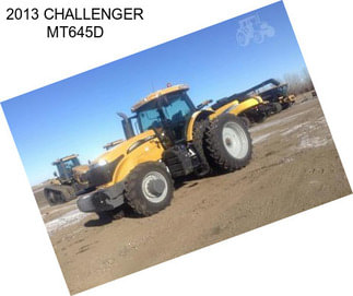 2013 CHALLENGER MT645D