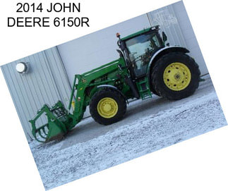 2014 JOHN DEERE 6150R