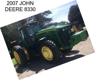 2007 JOHN DEERE 8330