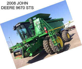 2008 JOHN DEERE 9670 STS