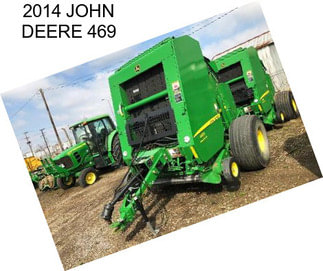 2014 JOHN DEERE 469