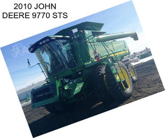 2010 JOHN DEERE 9770 STS