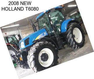 2008 NEW HOLLAND T6080