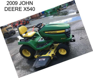 2009 JOHN DEERE X540