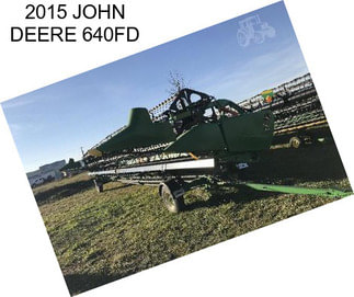 2015 JOHN DEERE 640FD