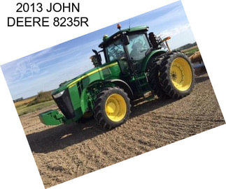 2013 JOHN DEERE 8235R