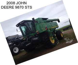 2008 JOHN DEERE 9870 STS