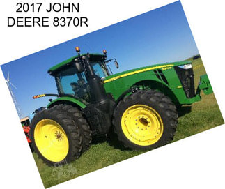 2017 JOHN DEERE 8370R