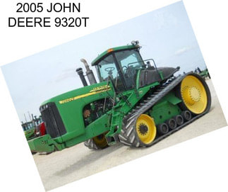 2005 JOHN DEERE 9320T