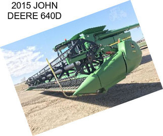 2015 JOHN DEERE 640D