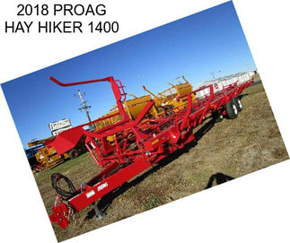 2018 PROAG HAY HIKER 1400